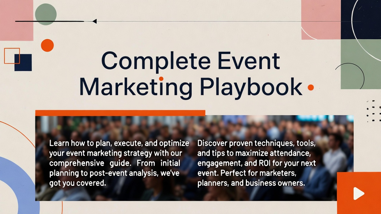 The Complete Event Marketing Playbook: Strategy, Execution, and ROI